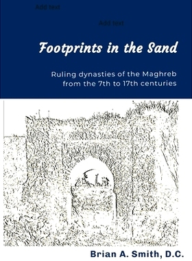 预订 Footprints in the Sand: Ruling Dynasties of the Maghreb from the 7th to 17th centuries: 9798987949818