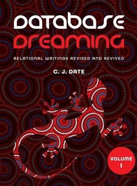 [预订]Database Dreaming Volume I: Relational Writings Revised and Revived 9781634629843