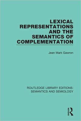 【预售】Lexical Representations and the Semantics of Complementation