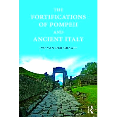 预订 The Fortifications of Pompeii and Ancient Italy 庞贝城与古意大利的防御工事: 9781472477163