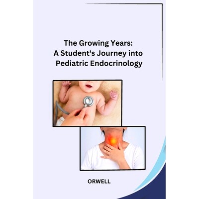 预订 The Growing Years: A Student's Journey into Pediatric Endocrinology