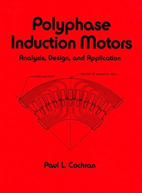 【预订】Polyphase Induction Motors, Analysis