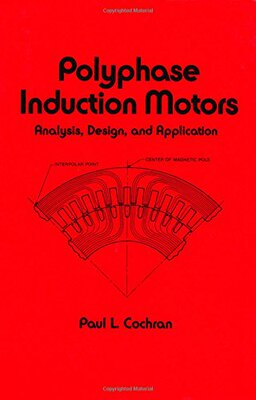 【预订】Polyphase Induction Motors, Analysis