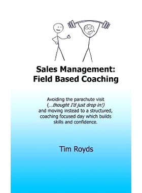 预订 Sales Management: Field Based Coaching: Avoiding the parachute visit (