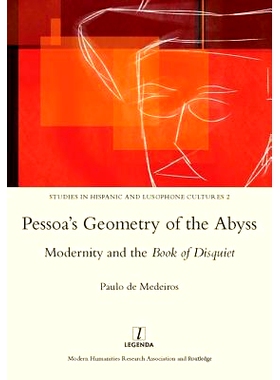预订 Pessoa’s Geometry of the Abyss: Modernity and the Book of Disquiet: 9781909662070