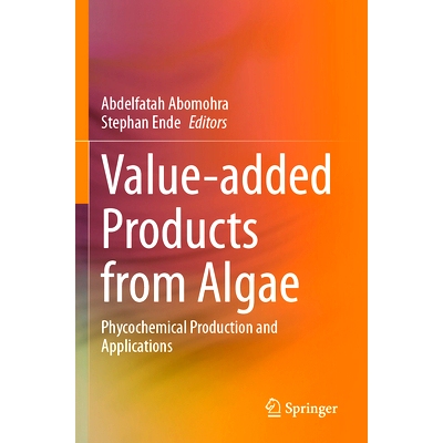 预订 Value-added Products from Algae: Phycochemical Production and Applications 藻类的增值产品：藻化学生产及应用: 978303