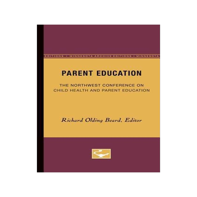 [预订]Parent Education: The Northwest Conference on Child Health and Parent Education 9780816671151