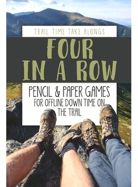 预订 FOUR IN A ROW - Pencil & Paper Games for Offline Down Time on the Trail: Activity book for hikers, backpackers and
