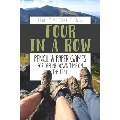预订 FOUR IN A ROW - Pencil & Paper Games for Offline Down Time on the Trail: Activity book for hikers, backpackers and