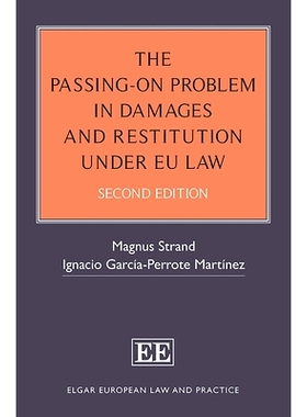 预订 The Passing-On Problem in Damages and Restitution under Eu Law: Second Edition 欧盟法律规定的损害赔偿和补偿中的 