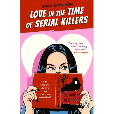 预订 Love in the Time of Serial Killers: TikTok made me buy it: an addictive slow burn romance from the bestselling auth