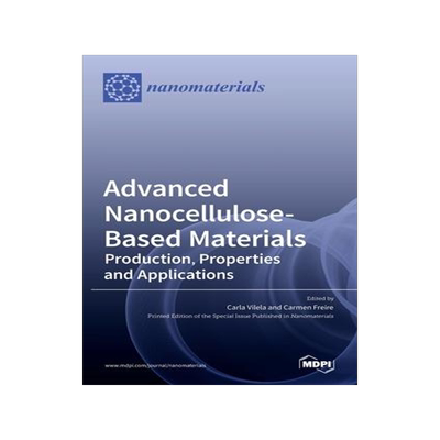 [预订]Advanced Nanocellulose-Based Materials: Production, Properties and Applications 9783036531915