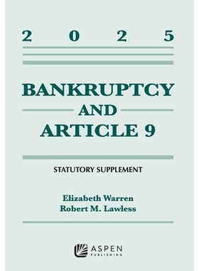 预订 Bankruptcy and Article 9: 2025 Statutory Supplement: 9798894106472