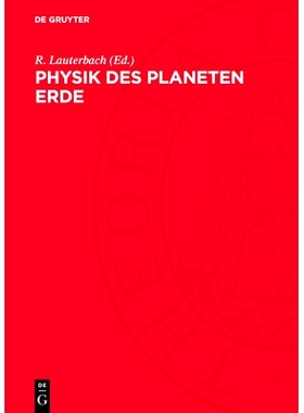 预订 Physik des Planeten Erde: Physik des Erdkörpers, der Hydrosphäre und der Atmosphäre: 9783112772324