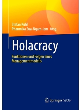 预订 Holacracy: Funktionen Und Folgen Eines Managementmodells: 9783658401108