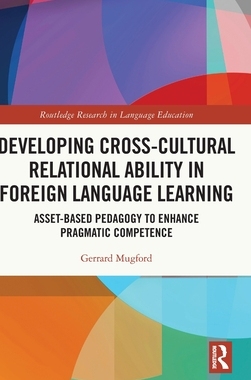 【预订】Developing Cross-Cultural Relational Ability in Foreign Language Learning 9780367676513