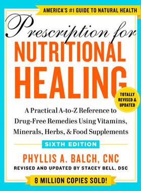 [预订]Prescription for Nutritional Healing, Sixth Edition: A Practical A-To-Z Reference to Drug-Free Remed 9780593330586