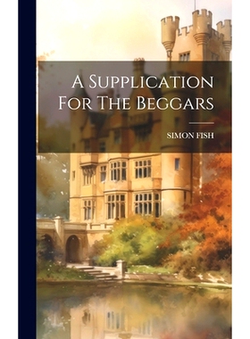 预订 A Supplication For The Beggars: 9781020599538
