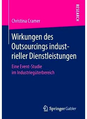 预订 Wirkungen des Outsourcings industrieller Dienstleistungen: Eine Event-Studie im Industriegüterbereich: 97836582167