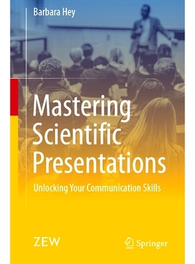 预订 Mastering Scientific Presentations: Unlocking Your Communication Skills 掌握科学演示：释放沟通技巧: 9783658441838
