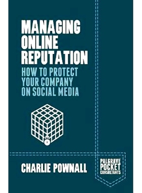 预订 Managing Online Reputation: How to Protect Your Company on Social Media 在线名誉管理：如何在社会媒体中保护你的公司