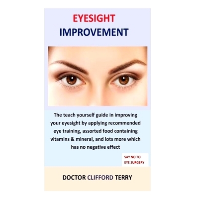 预订 Eyesight Improvement: The teach yourself guide in improving your eyesight by applying recommended eye training, ass