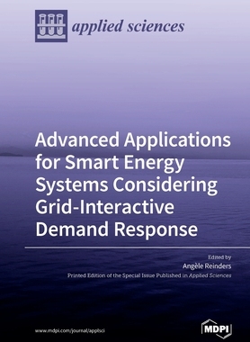 【预订】Advanced Applications for Smart Energy Systems Considering Grid-Interactive Demand Response
