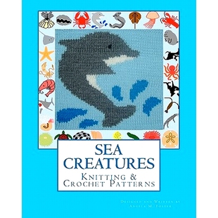 预订 SEA CREATURES Knitting & Crochet Patterns: 9781463511999