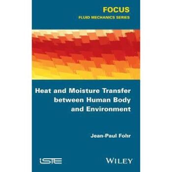预订 Heat and Moisture Transfer Between Human Body and Environment 人体与环境之间的热、湿迁移: 9781848218932