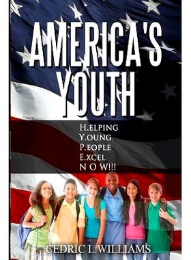 预订 America’s Youth: H.elping Y.oung P.eople E.xcel *W!!!: 9781537278353