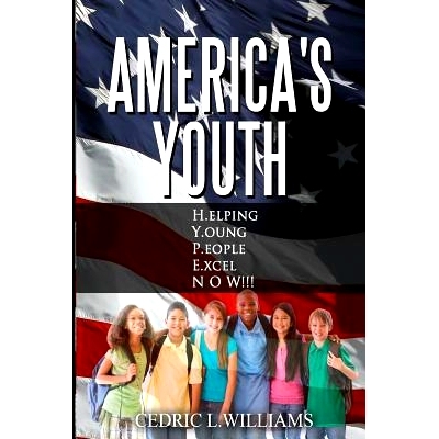 预订 America’s Youth: H.elping Y.oung P.eople E.xcel *W!!!: 9781537278353