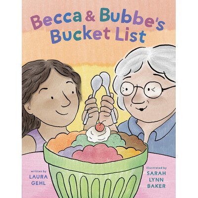 预订 贝卡和布布的愿望清单 家庭生活 祖父母 英文 Becca & Bubbe's Bucket List:9780593857120
