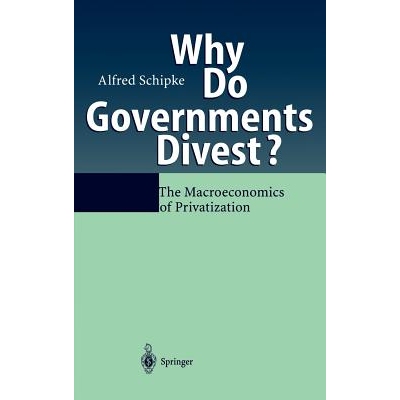 预订 Why Do Governments Divest?: The Macroeconomics of Privatization: 9783540415794