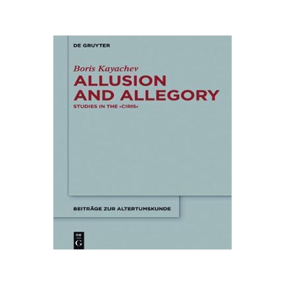 [预订]Allusion and Allegory 9783110446814