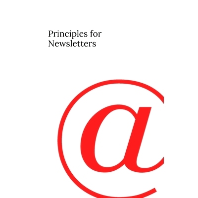 预订 Principles for Newsletters: 49 Lessons from 37 Years of Newsletter Publishing: 9798328681292