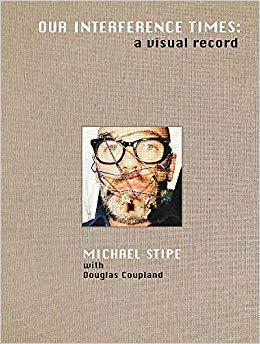 【预售】Michael Stipe: Our Interference Times: a visual record