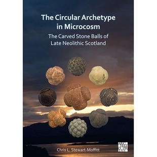 Stone The Archetype Scotland 圆形原型新石器时 预订 Neolithic Microcosm Circular Balls Carved 微观世界中 Late