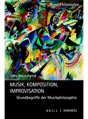 预订 Musik - Komposition - Improvisation: Grundbegriffe der Musikphilosophie 音乐--作曲--即兴：音乐哲学的基本概念: 97839