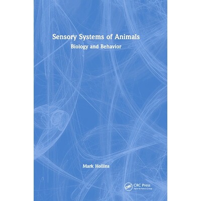 预订 Sensory Systems of Animals: Biology and Behavior 动物感觉系统：生物学与行为学: 9781032423319