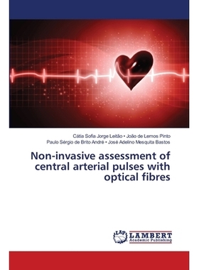 预订 Non-invasive assessment of central arterial pulses with optical fibres: 9786138269045