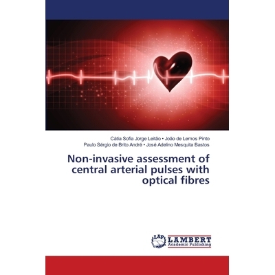 预订 Non-invasive assessment of central arterial pulses with optical fibres: 9786138269045