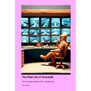 预订 The Real Life of GuardiaN: The Forgotten Sniper of CS- Unauthorized: 9781779698797