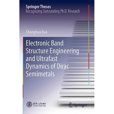预订 Electronic Band Structure Engineering and Ultrafast Dynamics of Dirac Semimetals 狄拉克半金属的电子能带结构工程和超