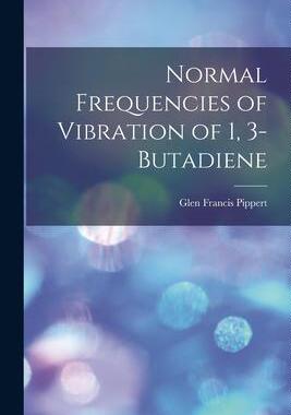 [预订]Normal Frequencies of Vibration of 1, 3-Butadiene 9781015042735
