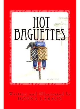 预订 Hot Baguettes: Hot Baguettes: The Memoir of a Wacky-Woman’s Escape From Her 
