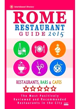 预订 Rome Restaurant Guide 2015: Best Rated Restaurants in Rome - 500 Restaurants, Bars and Cafes Recommended for Visito