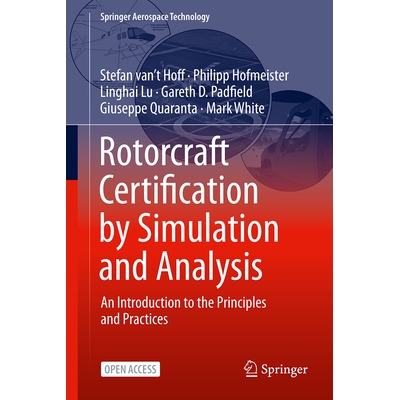 预订 Rotorcraft Certification by Simulation and Analysis An Introduction to the Principles and Practices 旋翼机模拟与分