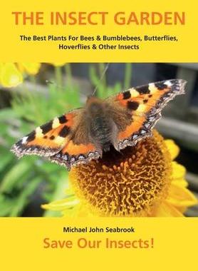 [预订]The Insect Garden: The Best Plants For Bees & Bumblebees, Butterflies, Hoverflies & Other Insects 9781912271559