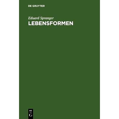 预订 Lebensformen: Geisteswissenschaftliche Psychologie und Ethik der Persönlichkeit: 9783484700642