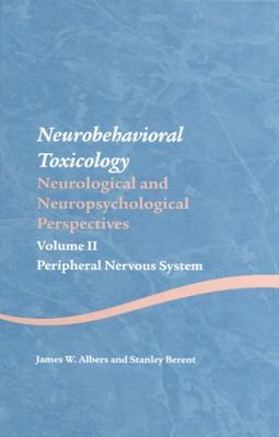 【预订】Neurobehavioral Toxicology: Neurological and Neuropsychological Perspectives, Volume II